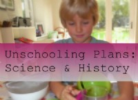 Unschooling Plans – Επιστήμη και Ιστορία 